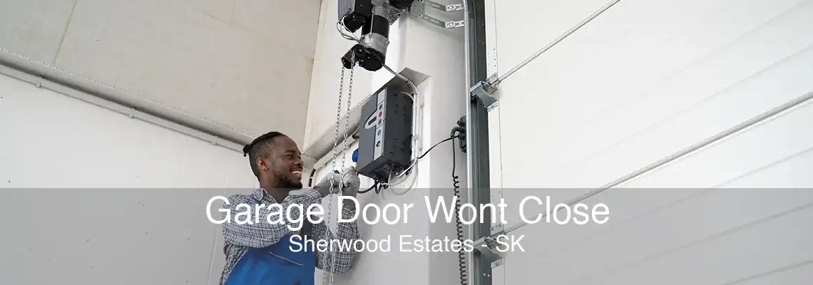Garage Door Wont Close Sherwood Estates - SK
