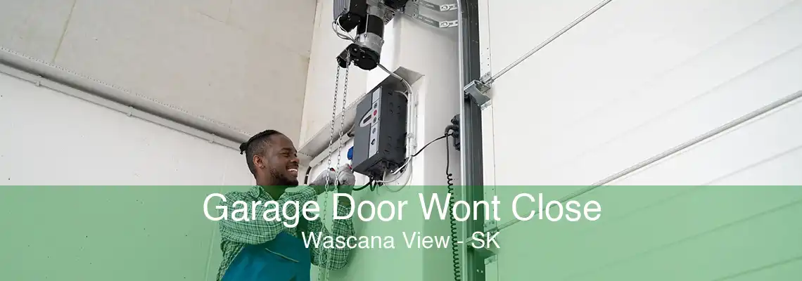 Garage Door Wont Close Wascana View - SK