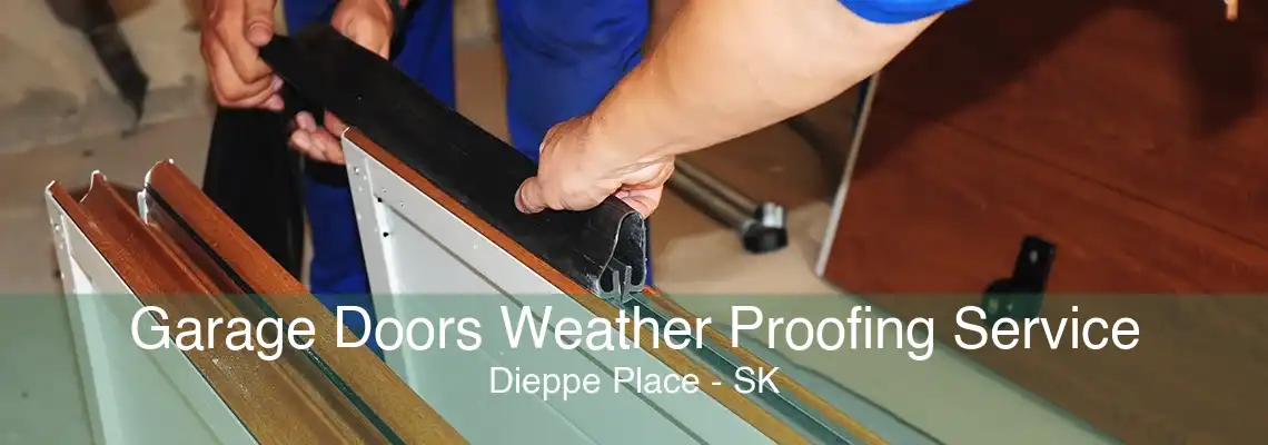Garage Doors Weather Proofing Service Dieppe Place - SK