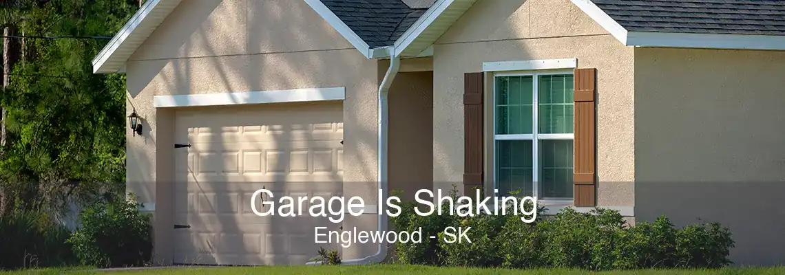 Garage Is Shaking Englewood - SK