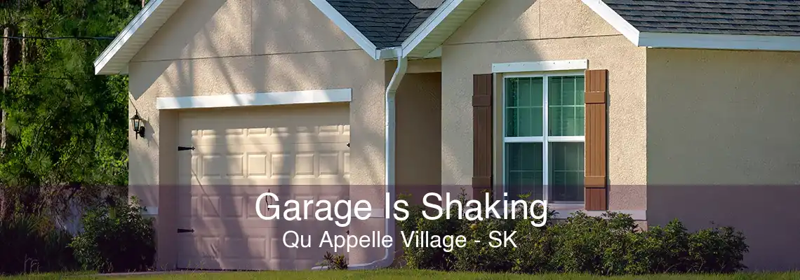 Garage Is Shaking Qu Appelle Village - SK