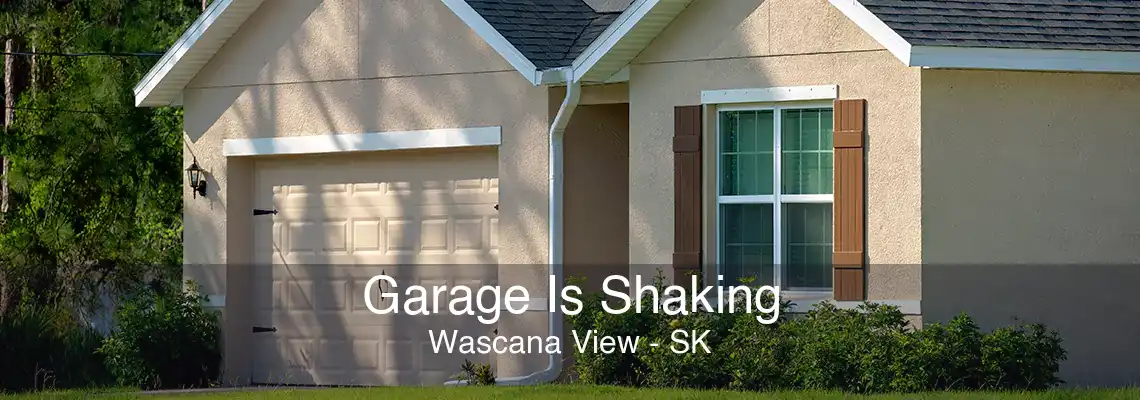 Garage Is Shaking Wascana View - SK