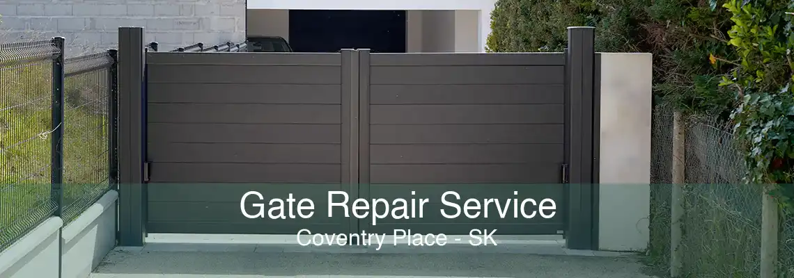 Gate Repair Service Coventry Place - SK