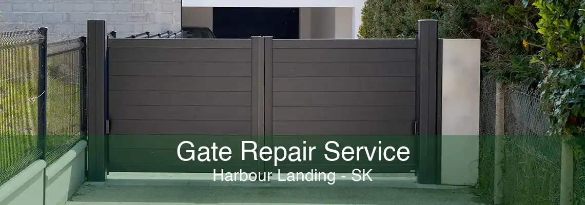 Gate Repair Service Harbour Landing - SK