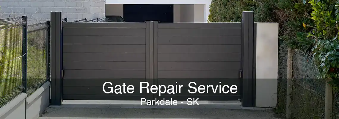 Gate Repair Service Parkdale - SK