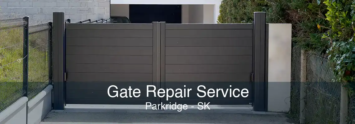 Gate Repair Service Parkridge - SK