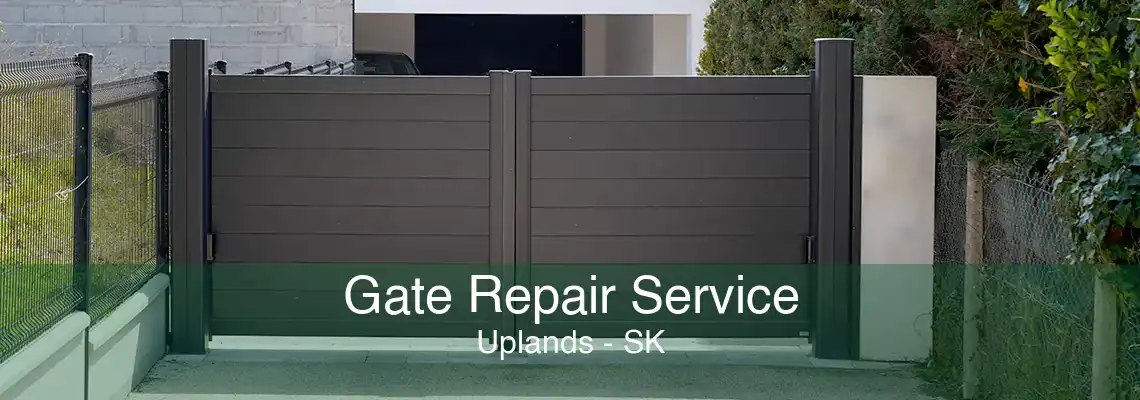 Gate Repair Service Uplands - SK