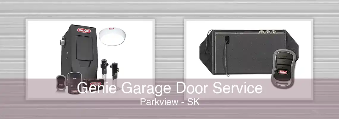 Genie Garage Door Service Parkview - SK