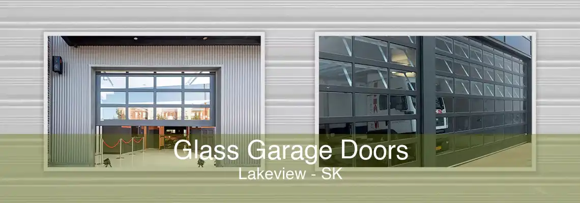 Glass Garage Doors Lakeview - SK