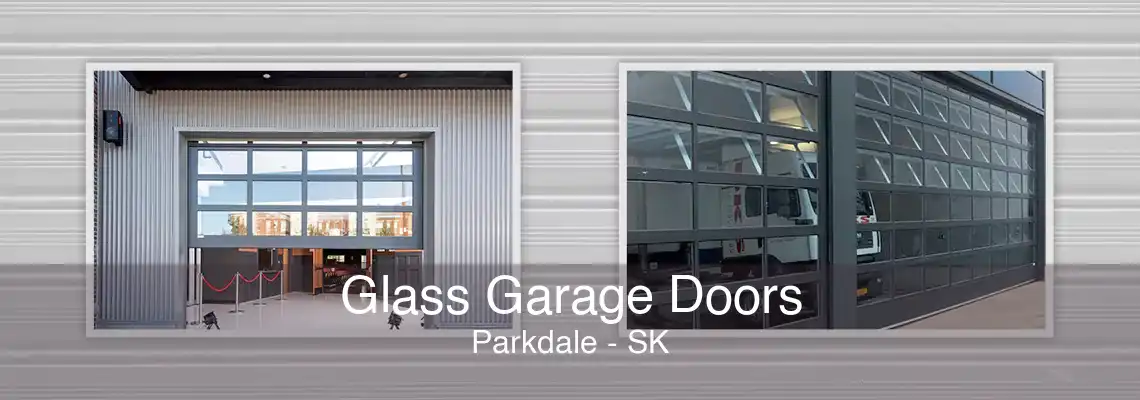 Glass Garage Doors Parkdale - SK