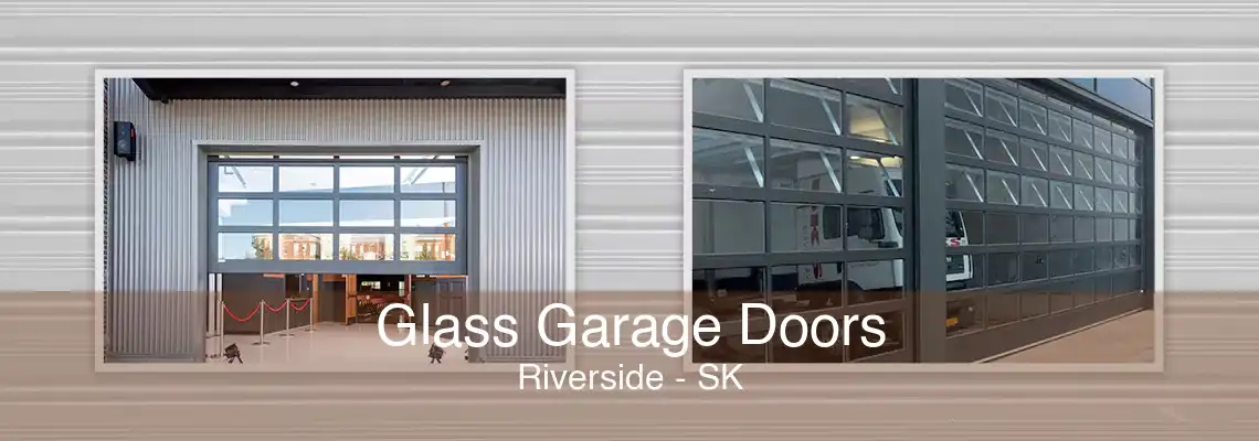Glass Garage Doors Riverside - SK