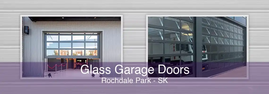 Glass Garage Doors Rochdale Park - SK
