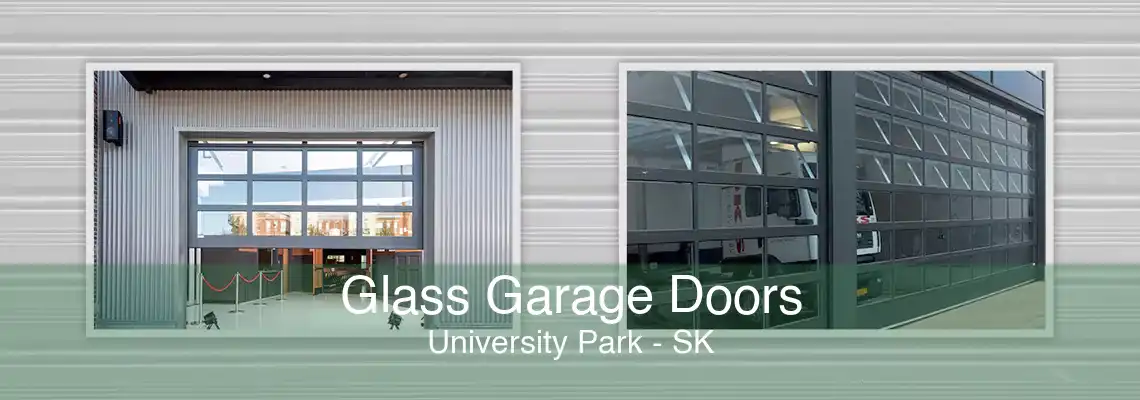 Glass Garage Doors University Park - SK