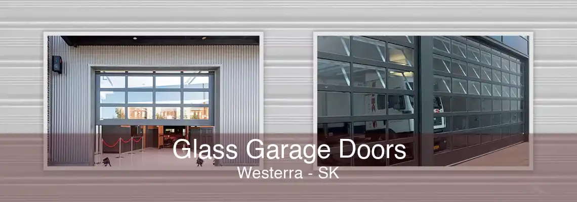 Glass Garage Doors Westerra - SK