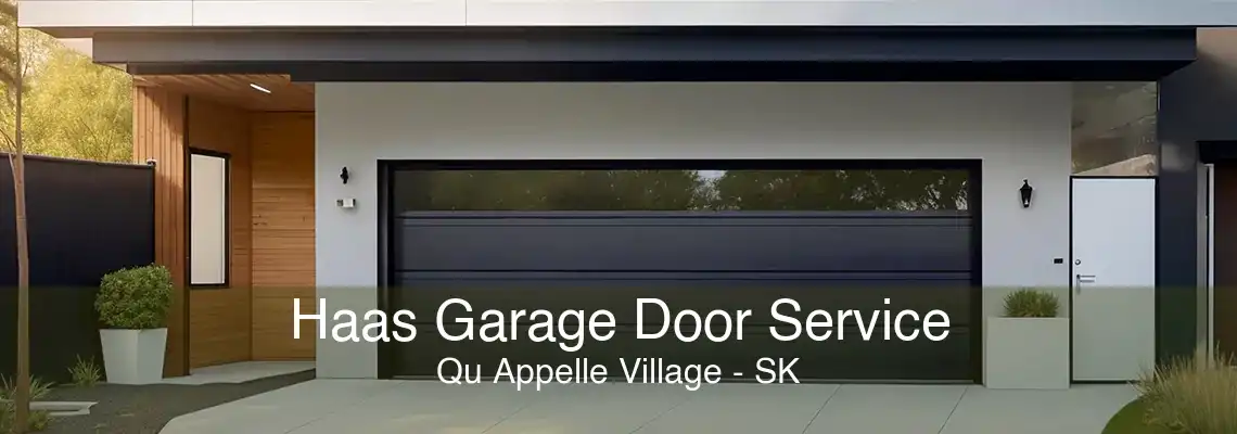 Haas Garage Door Service Qu Appelle Village - SK
