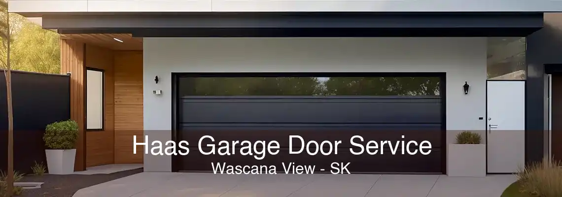 Haas Garage Door Service Wascana View - SK