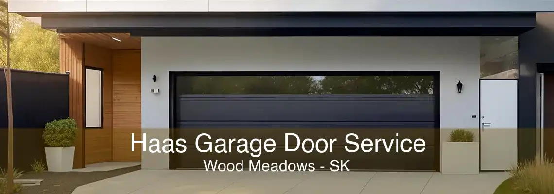Haas Garage Door Service Wood Meadows - SK