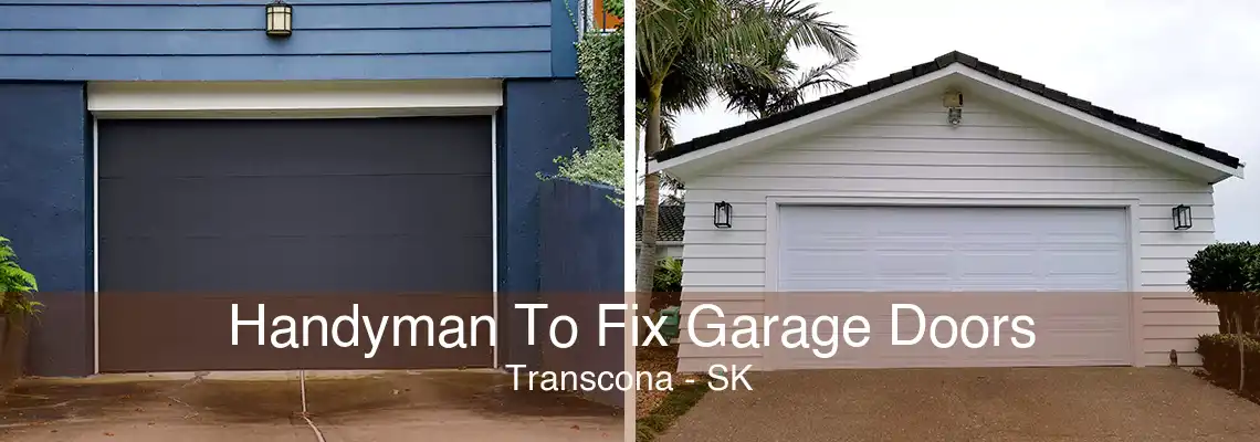 Handyman To Fix Garage Doors Transcona - SK
