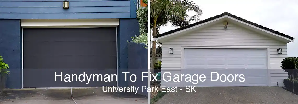 Handyman To Fix Garage Doors University Park East - SK