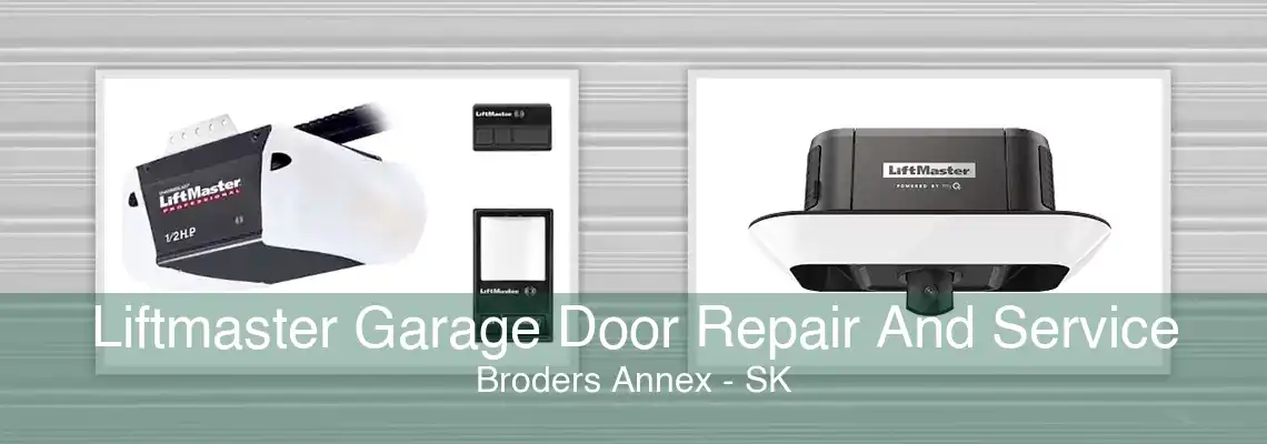 Liftmaster Garage Door Repair And Service Broders Annex - SK