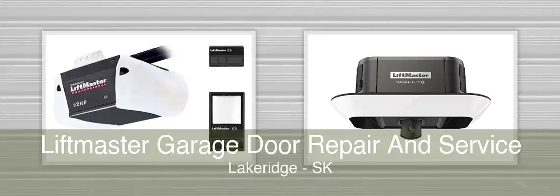 Liftmaster Garage Door Repair And Service Lakeridge - SK