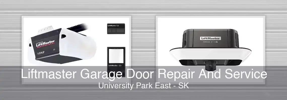 Liftmaster Garage Door Repair And Service University Park East - SK