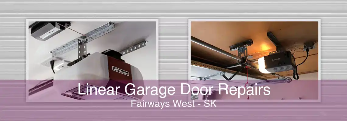 Linear Garage Door Repairs Fairways West - SK