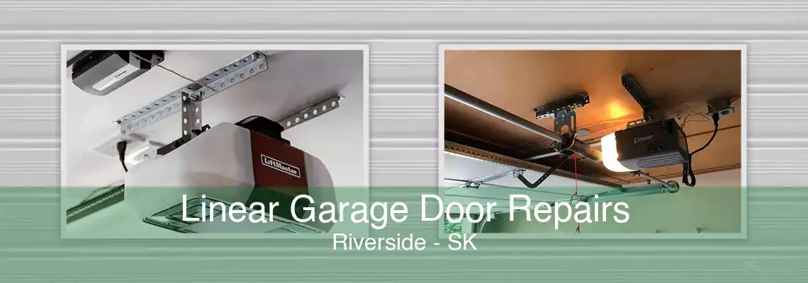 Linear Garage Door Repairs Riverside - SK