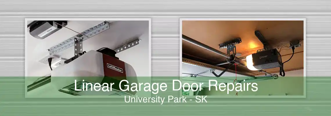 Linear Garage Door Repairs University Park - SK