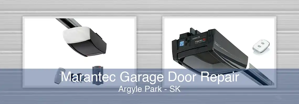 Marantec Garage Door Repair Argyle Park - SK