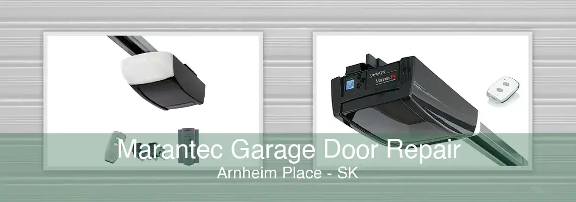 Marantec Garage Door Repair Arnheim Place - SK
