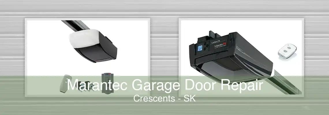 Marantec Garage Door Repair Crescents - SK