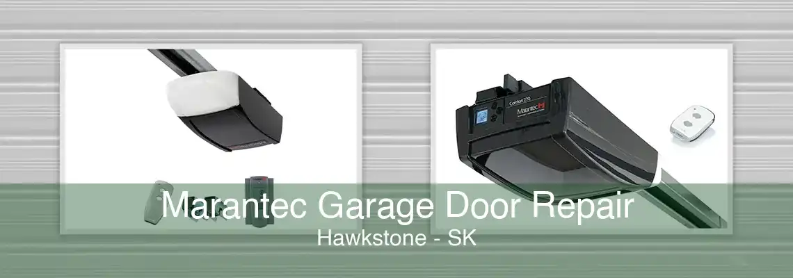Marantec Garage Door Repair Hawkstone - SK