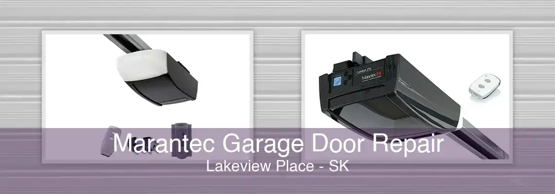 Marantec Garage Door Repair Lakeview Place - SK
