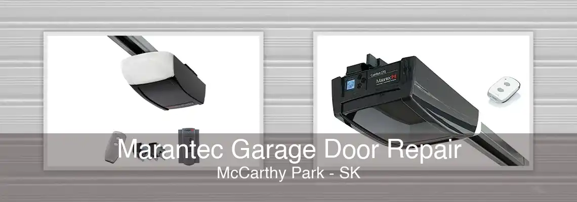 Marantec Garage Door Repair McCarthy Park - SK