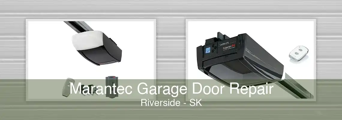 Marantec Garage Door Repair Riverside - SK