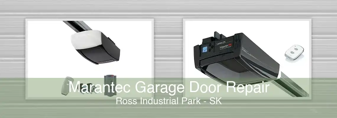 Marantec Garage Door Repair Ross Industrial Park - SK