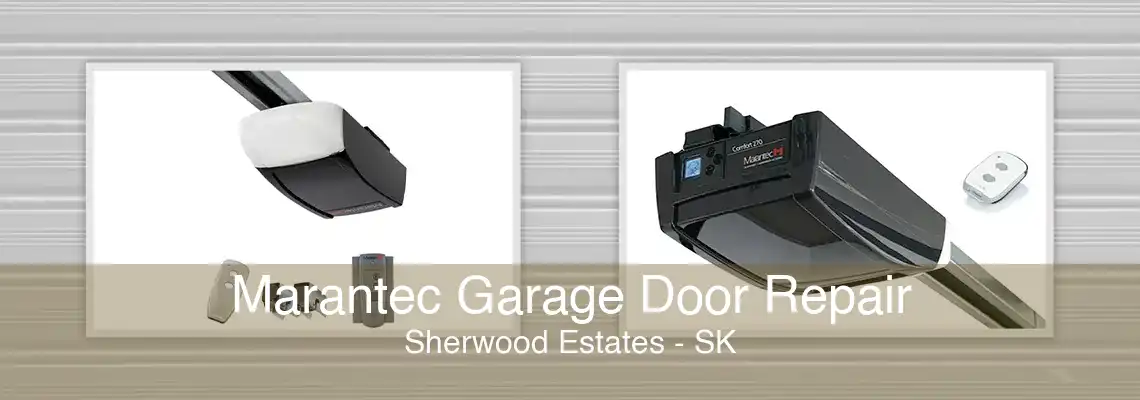 Marantec Garage Door Repair Sherwood Estates - SK
