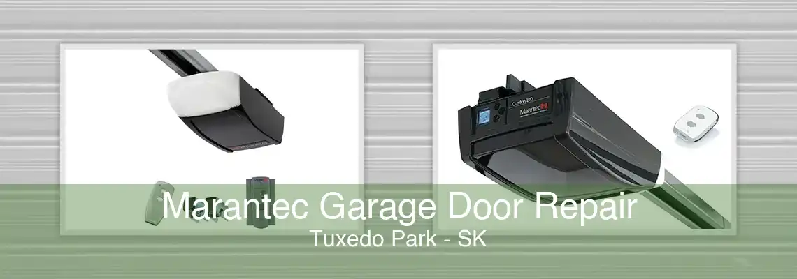 Marantec Garage Door Repair Tuxedo Park - SK