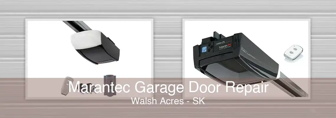 Marantec Garage Door Repair Walsh Acres - SK