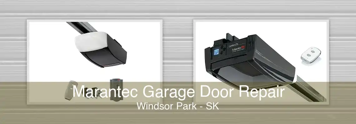 Marantec Garage Door Repair Windsor Park - SK