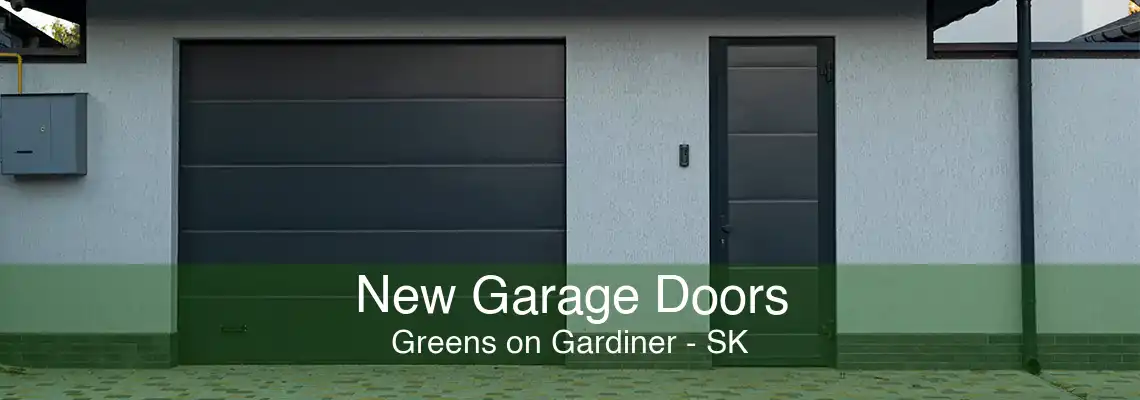 New Garage Doors Greens on Gardiner - SK