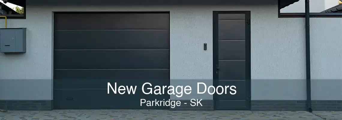 New Garage Doors Parkridge - SK