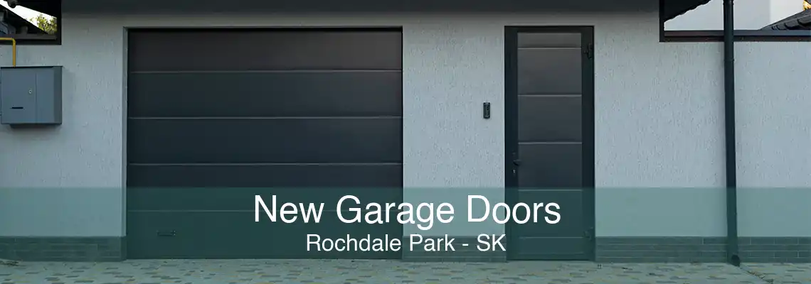 New Garage Doors Rochdale Park - SK