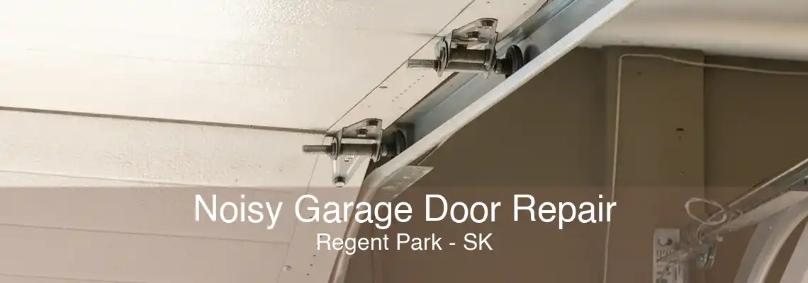 Noisy Garage Door Repair Regent Park - SK