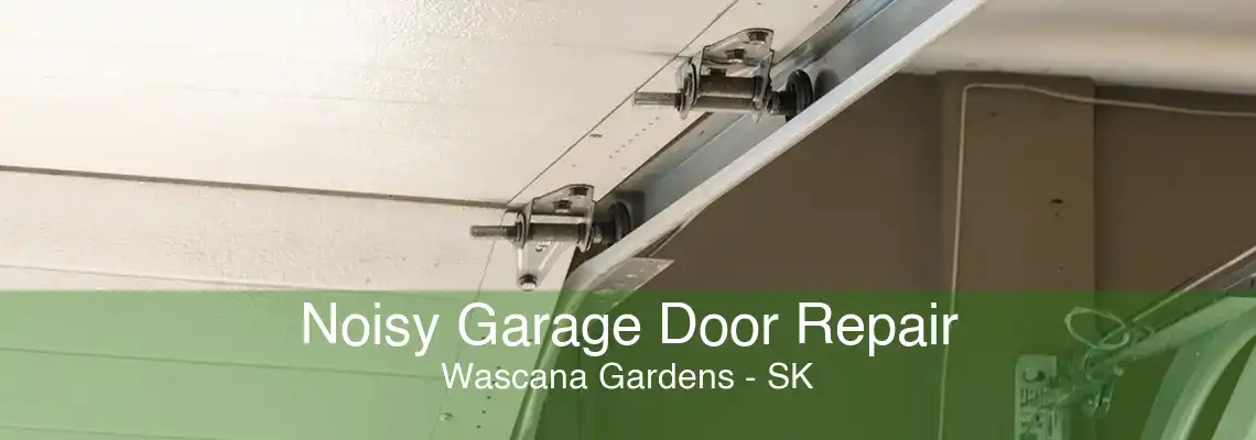 Noisy Garage Door Repair Wascana Gardens - SK