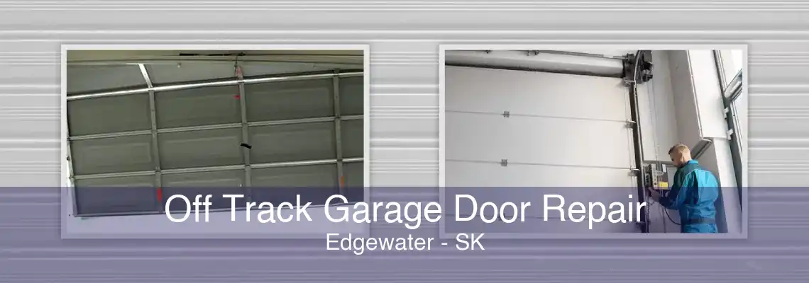 Off Track Garage Door Repair Edgewater - SK