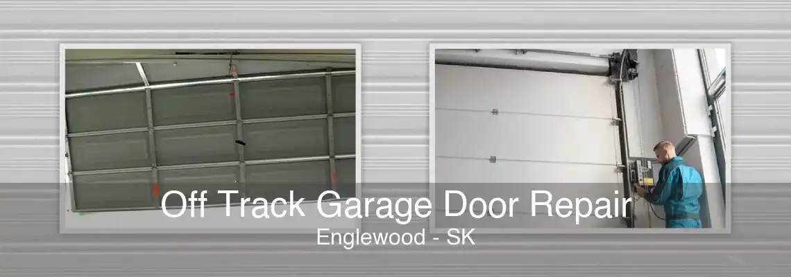 Off Track Garage Door Repair Englewood - SK