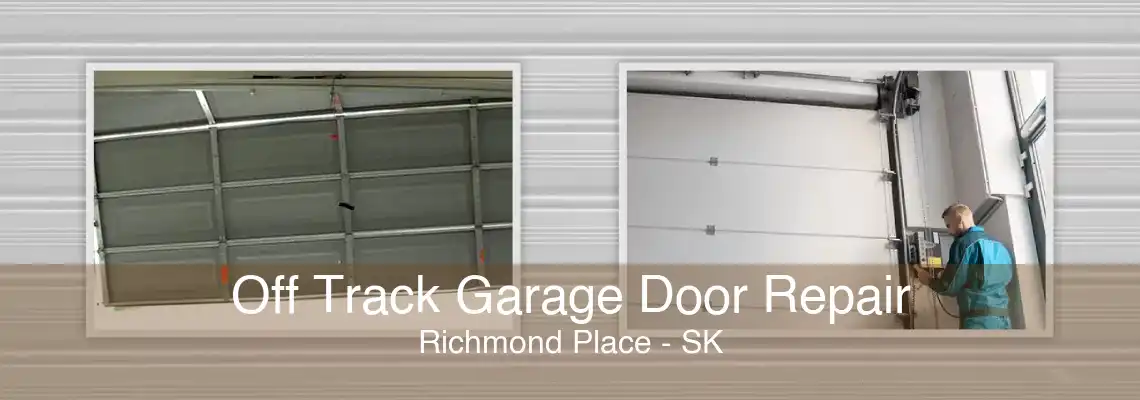 Off Track Garage Door Repair Richmond Place - SK