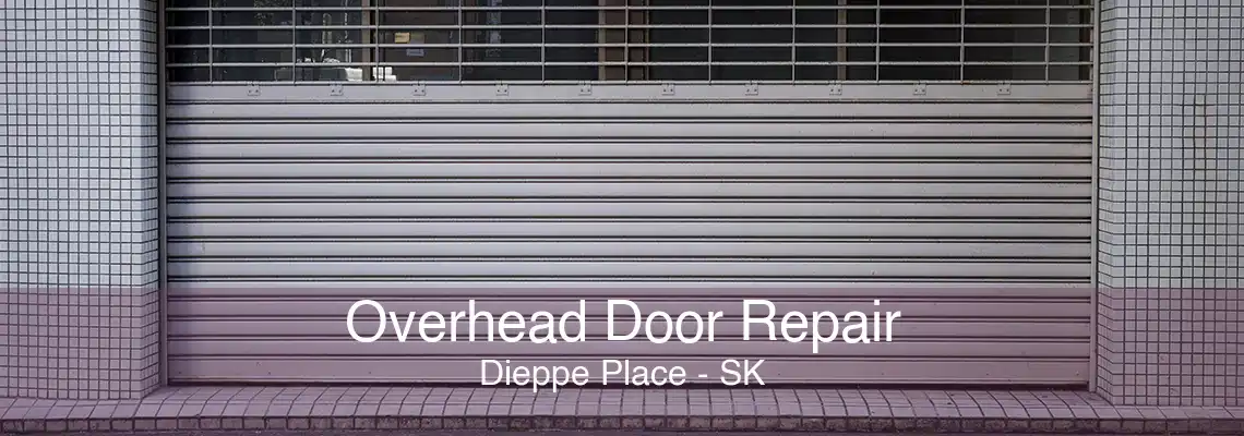 Overhead Door Repair Dieppe Place - SK